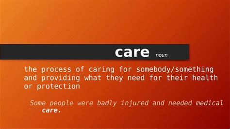 Meaning of care - In general, the goal of home health care is to treat an illness or injury. Home health care helps you: through a Medicare health plan, check with your plan to find out how it gives your Medicare-covered home health benefits. ) policy or other health insurance coverage, tell your doctor or allowed practitioner (including a nurse practitioner, a ...